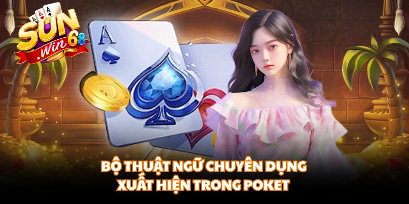 Bộ thuật ngữ chuyên dụng xuất hiện trong poket